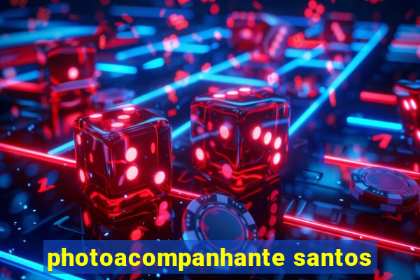 photoacompanhante santos